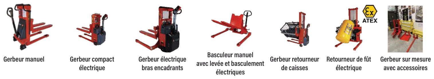 Gerbeurs manuels, semi-électriques, électriques, basculeurs, spéciaux, inox