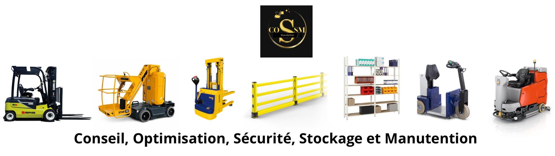 COSSM Manutention : Conseil, Optimisation, Sécurité, Stockage et Manutention
